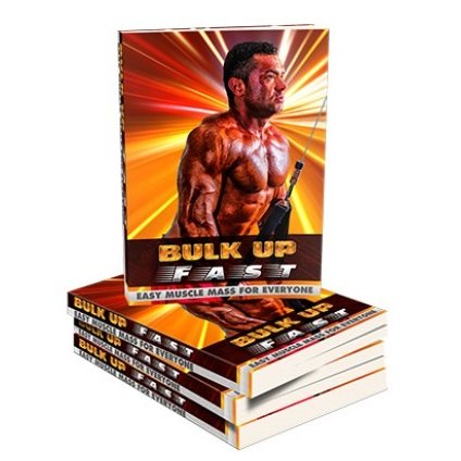 Bulk-Up-Fast.jpg Bulk Up Fast - eBook with Resell Rights