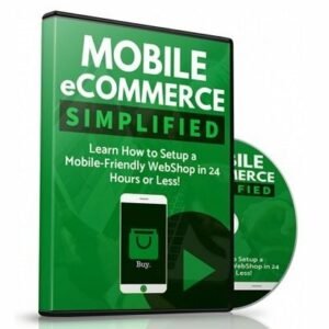 Mobile eCommerce Simplified - Video Course with Resell Rights