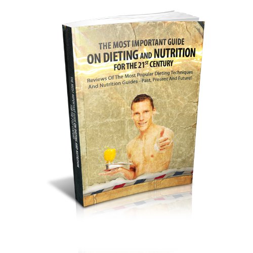 The-Most-Important-Guide-On-Dieting-And-Nutrition-For-The-21-Large.jpg Important Guide On Dieting