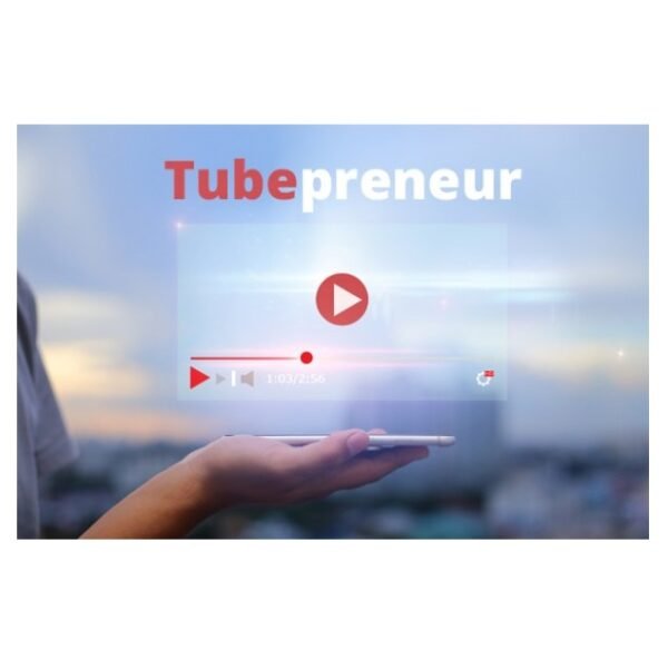 Tubepreneur.jpg Tubepreneur – Video Course with Resell Rights