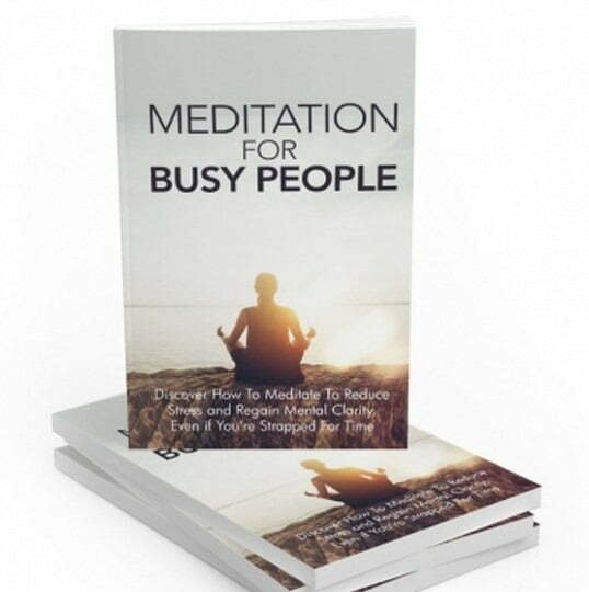 img_12630_01_538x600.jpg Meditation for Busy People - eBook with Resell Rights