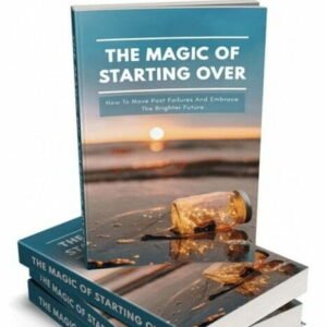 img_12705_01_430x600.jpg The Magic of Starting Over - eBook with Resell Rights