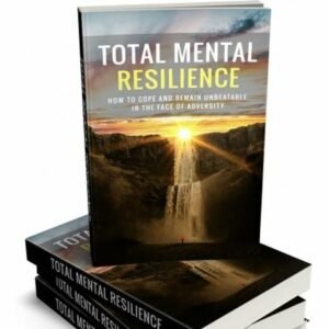 img_12711_01_433x600.jpg Total Mental Resilience - eBook with Resell Rights